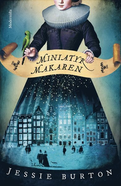 Cover for Jessie Burton · Miniatyrmakaren (Indbundet Bog) (2015)