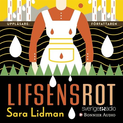 Cover for Sara Lidman · Jernbanan: Lifsens rot (Audiobook (MP3)) (2015)