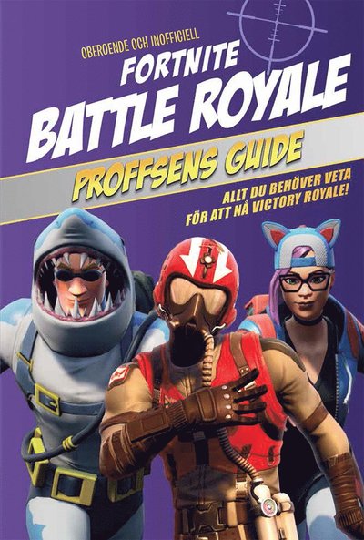 Fortnite Battle Royale: proffsens guide - Kevin Pettman - Książki - Tukan Förlag - 9789177837398 - 27 czerwca 2019