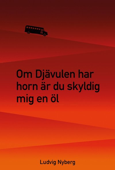 Cover for Ludvig Nyberg · Om Djävulen har horn är du skyldig mig en öl (Paperback Book) (2020)