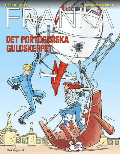 Cover for Henk Kuijpers · Franka Samlade äventyr 4 : Det portugisiska guldskeppet (Innbunden bok) (2022)