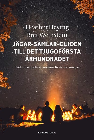 Cover for Heather Heying · Jägarens och samlarens guide för tjugoförsta århundradet (Indbundet Bog) (2023)