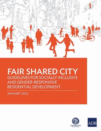 Cover for Asian Development Bank · Fair Shared City: Guidelines for Socially Inclusive and Gender-Responsive Residential Development (Paperback Bog) (2022)