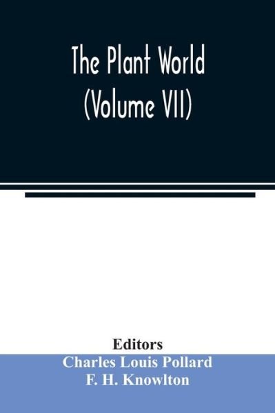 Cover for F H Knowlton · The Plant world (Volume VII) (Paperback Bog) (2020)