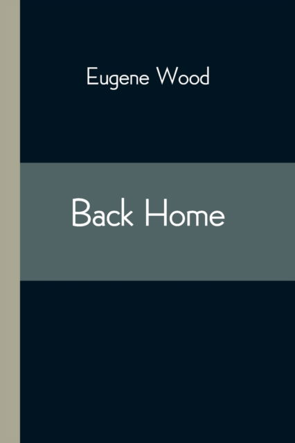 Eugene Wood · Back Home (Paperback Book) (2021)