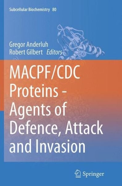 MACPF / CDC Proteins - Agents of Defence, Attack and Invasion - Subcellular Biochemistry (Taschenbuch) [Softcover reprint of the original 1st ed. 2014 edition] (2016)