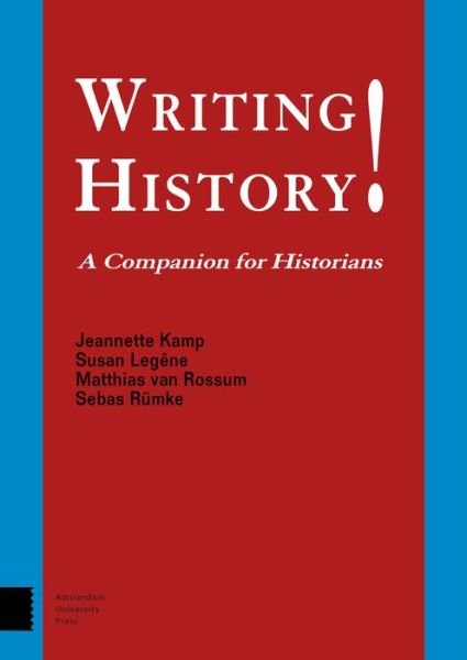 Jeannette Kamp · Writing History!: A Companion for Historians (Paperback Book) (2018)