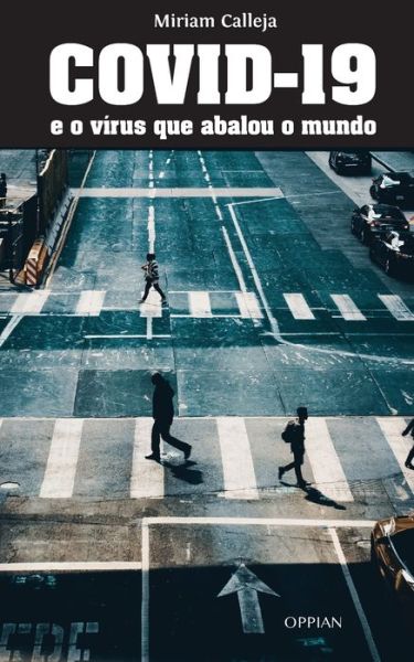 Cover for Miriam Calleja · COVID-19 e o virus que abalou o mundo (Paperback Book) (2020)