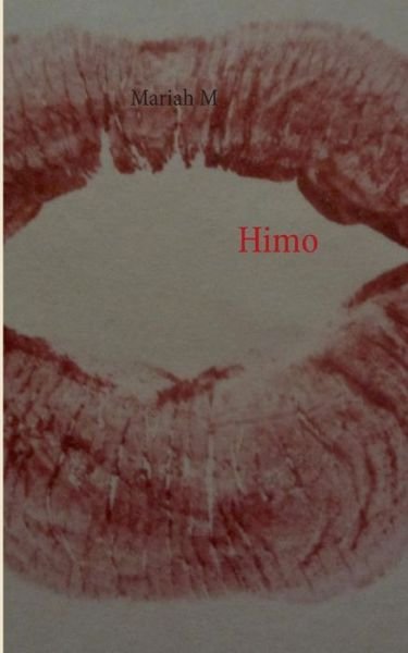 Himo - Mariah M - Bøger - Books on Demand - 9789522868398 - 15. januar 2014