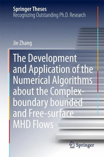 Cover for Zhang · The Developments and the Applications of the Numerical Algorithms in Simulating (Buch) [1st ed. 2019 edition] (2018)