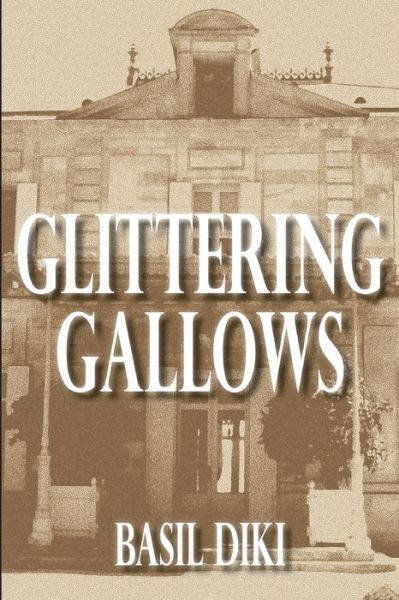 Cover for Basil Diki · Glittering Gallows (Paperback Book) (2013)