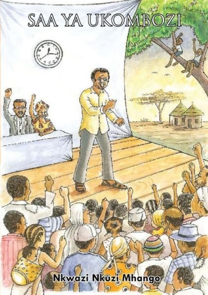 Cover for Nkwazi Nkuzi Mhango · Saa Ya Ukombozi (Taschenbuch) (2009)