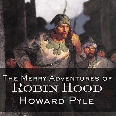 Cover for Howard Pyle · The Merry Adventures of Robin Hood Lib/E (CD) (2010)