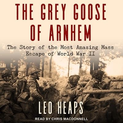 Cover for Leo Heaps · The Grey Goose of Arnhem (CD) (2021)