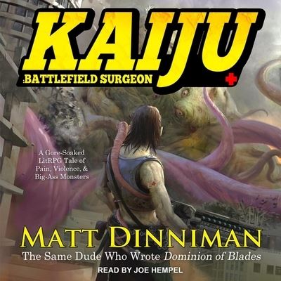 Kaiju: Battlefield Surgeon - Matt Dinniman - Muzyka - TANTOR AUDIO - 9798200252398 - 21 kwietnia 2020