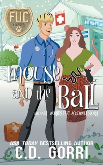 Mouse and the Ball - Fuc Academy - C D Gorri - Livres - C.D. Gorri - 9798201169398 - 15 mars 2022