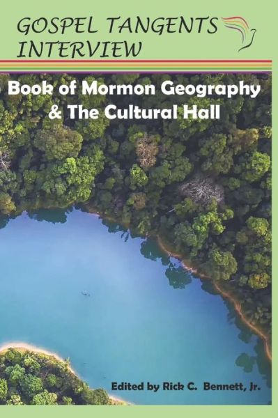 Cover for Gospel Tangents Interview · Book of Mormon Geography &amp; the Cultural Hall (Paperback Book) (2022)