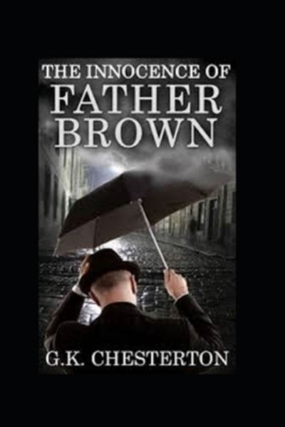 Cover for G K Chesterton · The Innocence of Father Brown (Paperback Bog) [Annotated Original edition] (2022)