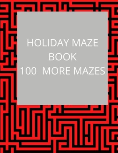 Cover for Cannonbooks · Holiday Maze Book One Hundred More Mazes (Taschenbuch) (2021)