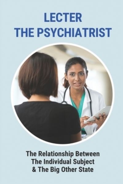 Cover for Alysha Sahni · Lecter The Psychiatrist (Paperback Book) (2021)