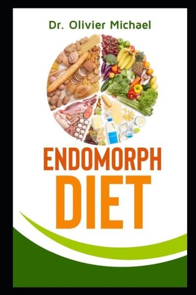 Cover for Dr Olivier Michael · Endomorph Diet (Paperback Book) (2020)