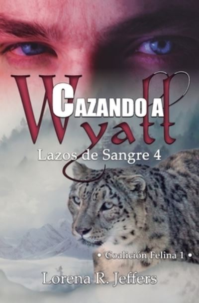 Cover for Lorena R Jeffers · Cazando a Wyatt (Paperback Book) (2020)