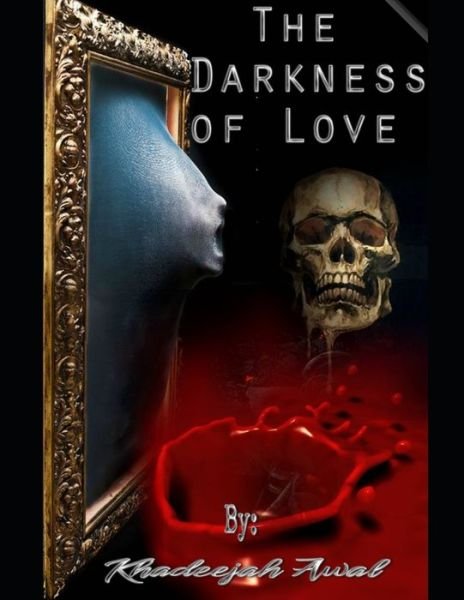 Cover for K a · The Darkness of Love (Paperback Bog) (2021)
