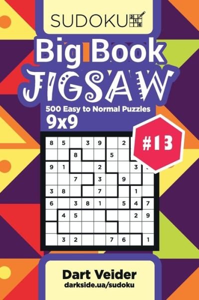 Cover for Dart Veider · Big Book Sudoku Jigsaw - 500 Easy to Normal Puzzles 9x9 (Volume 13) (Pocketbok) (2020)