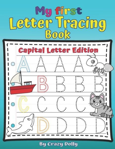 Cover for Crazy Dolly · My First Letters Tracing Book - Capital Letters Edition (Paperback Book) (2020)