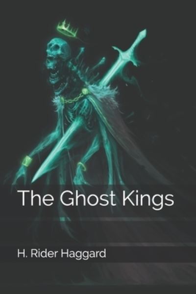 Cover for H Rider Haggard · The Ghost Kings (Paperback Book) (2020)