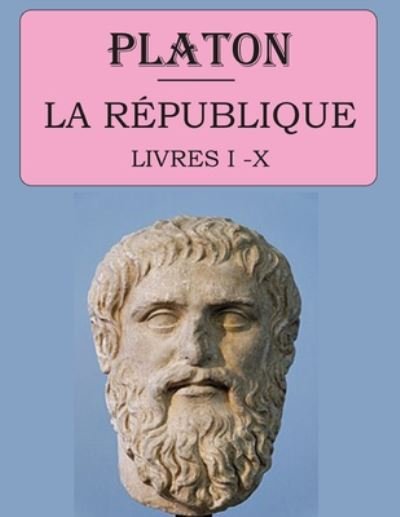 Cover for Platon · La Republique - Livres I a X (Platon) (Paperback Book) (2020)