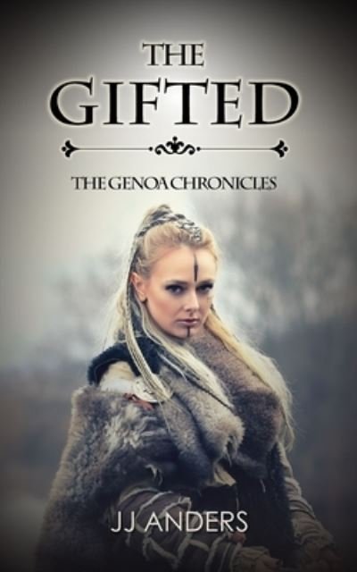 The Gifted - Genoa Chronicles - Jj Anders - Livres - Independently Published - 9798682801398 - 29 septembre 2020