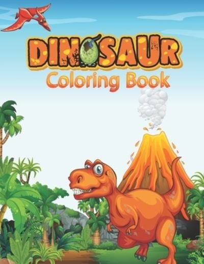 Cover for Mst Golenur Khatun · Dinosaur Coloring Book: Cute and Fun Dinosaur and Truck Coloring Book for Kids &amp; Toddlers - Childrens Activity Books (Paperback Bog) (2021)
