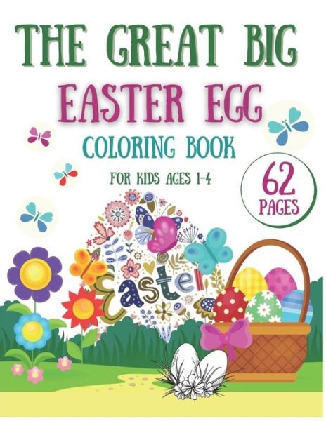 Cover for Wh Notelux Designs · The Great Big Easter Egg Coloring Book For Kids Ages 1-4 (Paperback Book) (2021)