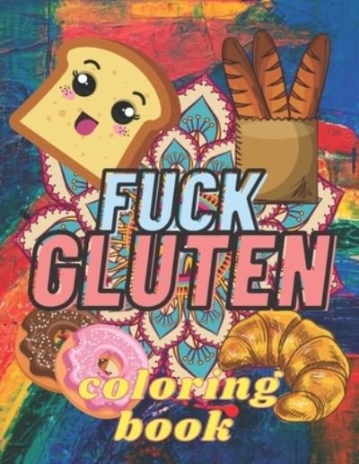 Cover for My Bizzare World · Fuck Gluten (Taschenbuch) (2021)