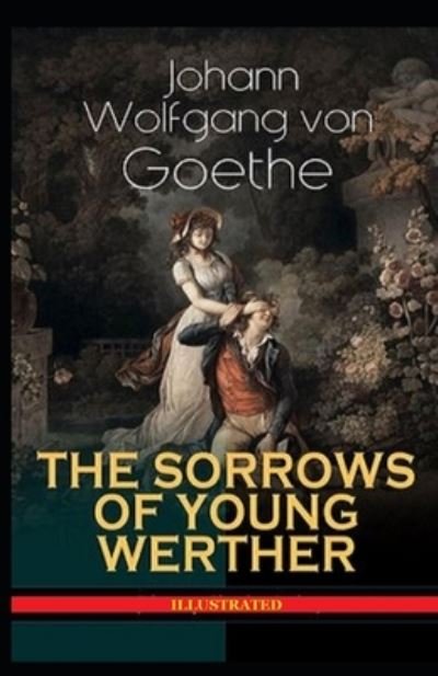 Cover for Johann Wolfgang von Goethe · Sorrows of Young Werther Illustrated (N/A) (2021)
