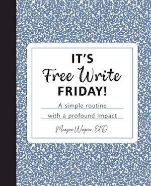 Cover for Meagan Wagner · It's Free Write Friday! (Book) (2024)