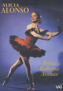 Prima Ballerina Assoluta - Alicia Alonso - Elokuva - VAI - 0089948434399 - tiistai 13. joulukuuta 2005
