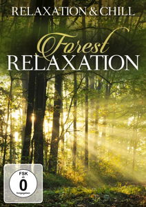 Cover for Relaxation &amp; Chill · Forest Relaxation (DVD) (2016)