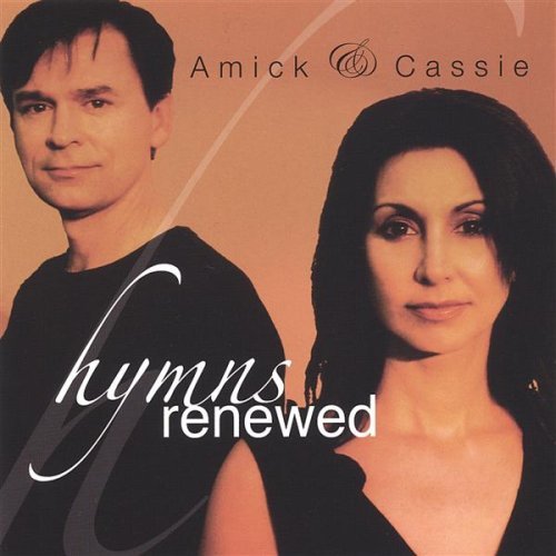 Hymns Renewed - Amick & Cassie - Música - CD Baby - 0634479107399 - 4 de abril de 2005
