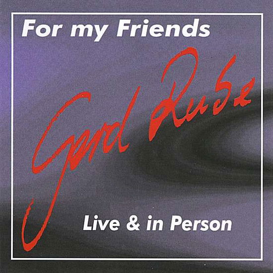 Cover for Gerd Rube · For My Friends - Live &amp; in Person (CD) (2008)