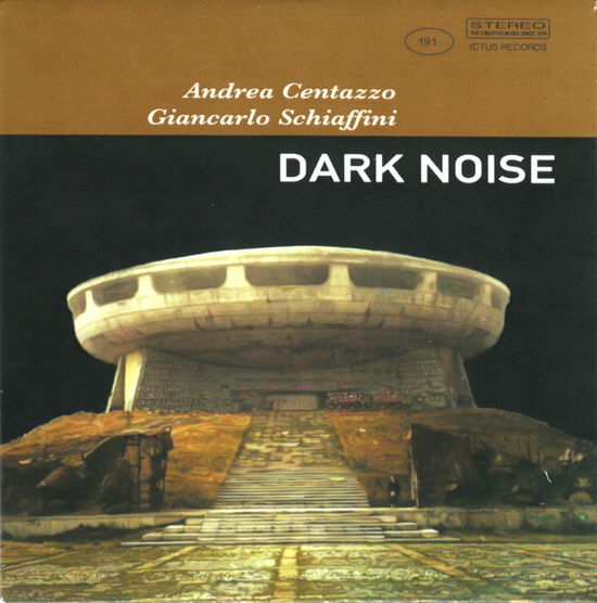 Cover for Centazzo,andrea / Schiaffini,giancarlo · Dark Noise (CD) (2020)