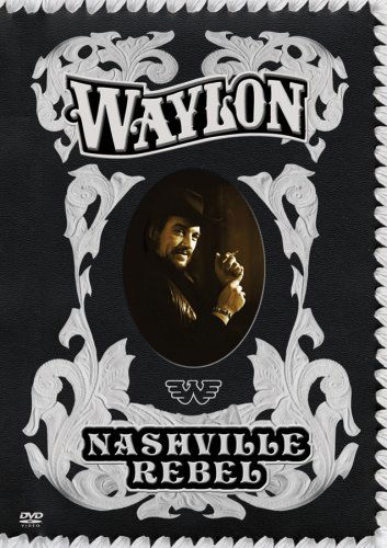 Nashville Rebel - Waylon Jennings - Filme - LEGACY - 0828768978399 - 24. Oktober 2006