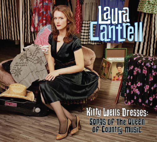 Cover for Laura Cantrell · Kitty Wells Dresses: Songs Of The Queen Of Country Music (CD) [Digipak] (2019)