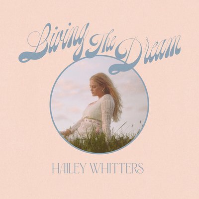 Cover for Hailey Whitters · Living The Dream (LP) [Deluxe edition] (2021)