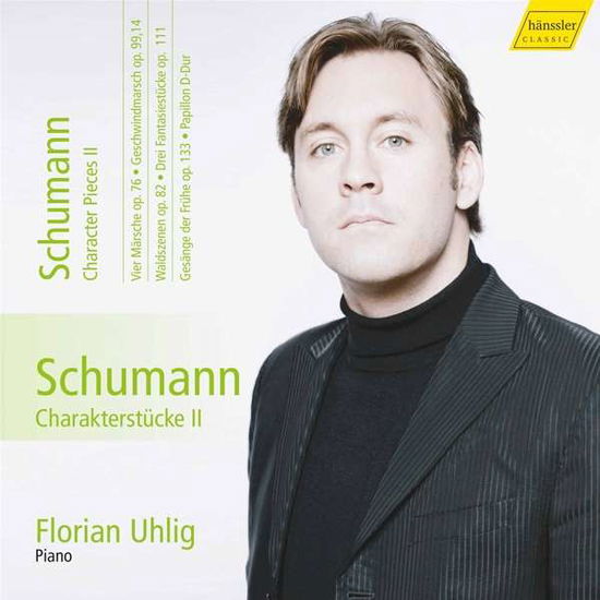 Robert Schumann: Character Pieces II - Florian Uhlig - Muziek - HANSSLER CLASSIC - 0881488170399 - 6 december 2019