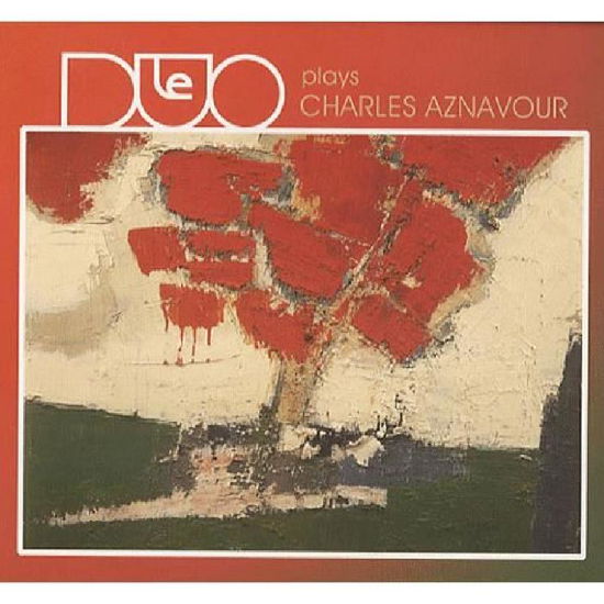 Le Duo · Plays Charles Aznavour (CD) [Digipak] (2013)