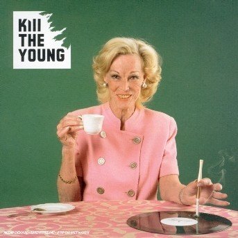 Cover for Kill the Young (CD)