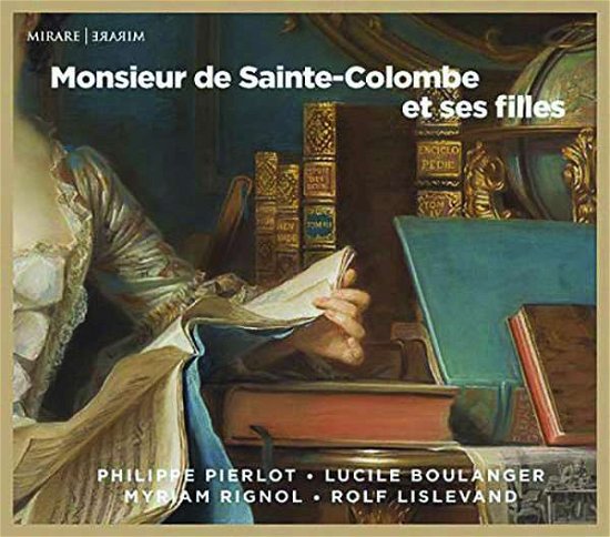 Cover for Pierlot / Boulanger / Rignol / Lislevand · Monsieur De Sainte-colombe et Ses Filles (CD) (2020)