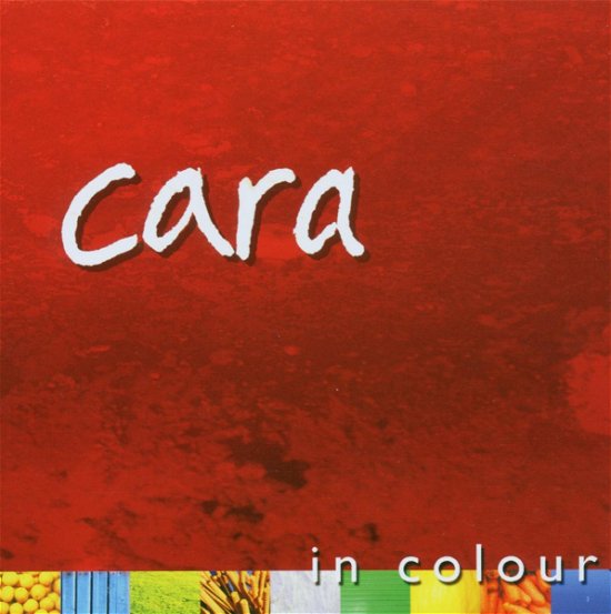 Cover for Cara · In Colour (CD) (2017)